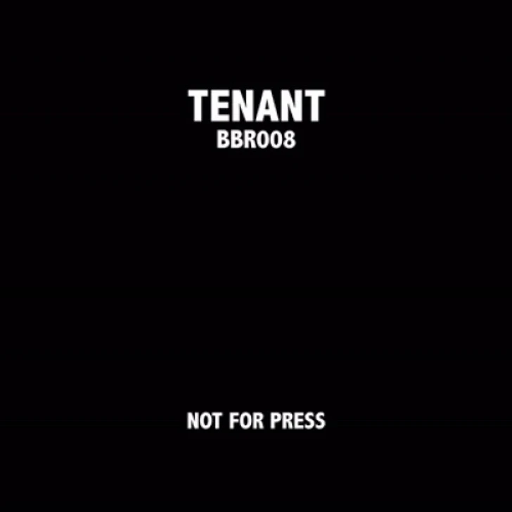 Tenant - Not For Press - 12" Vinyl 1 Tenant - Not For Press - 12" Vinyl