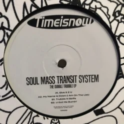 Soul Mass Transit System - The Dubble Trubble Ep - 12" Vinyl