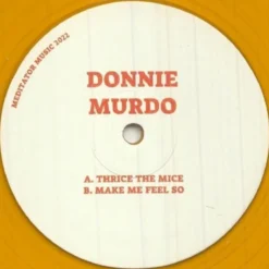 Donnie Murdo - Thrice The Mice / Make Me Feel So - 12" Colored Vinyl